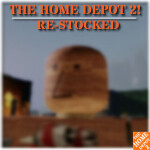 [UPDATE] - THE HOME DEPOT 2!