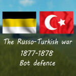 Russo-Turkish war (BOT DEFENCE)
