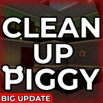 Clean Up Piggy! [UPDATE]