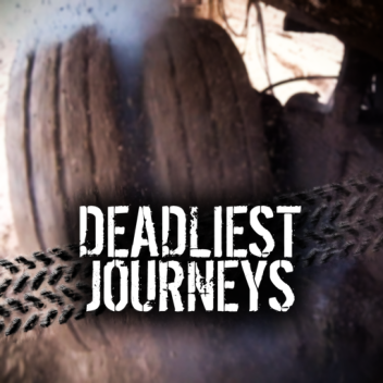 🌵 Deadliest Journeys 💀 - [WIP]