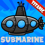 (TITANIC!) Submarine [Story] 🌊