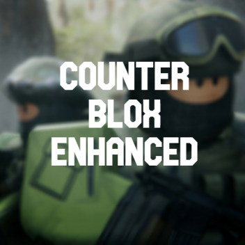 [READ DESCRIPTION] Counter Blox : Enhanced