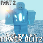 [HARDMODE PART 2] Tower Blitz Roleplay [Pre-Alpha]