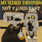 Murder Drones: Not Faded Past