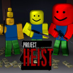 Project Heist [Development Stage]