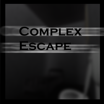 Complex Escape(BETA) (CANCELLED)