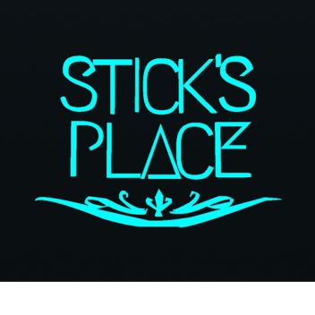 Stick's Place