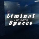 Liminal Spaces [PRE-ALPHA]