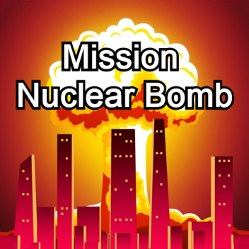 Mission Nuclear Bomb