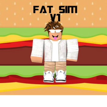 Fat Simulator Beta V1