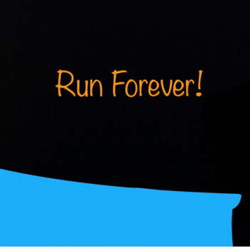 Run Forever! (Beta)