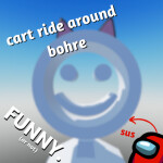 cart ride around  bohre