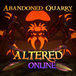 Altered Online! ⚒️ [Abandoned Quarry]
