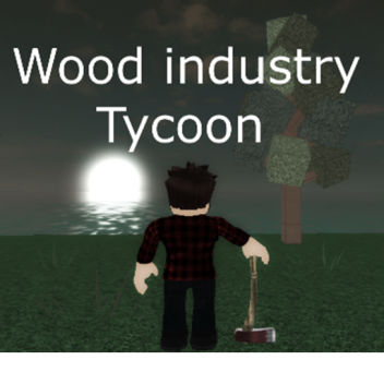 (UPDATE) Wood industry tycoon 