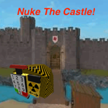 Nuke The Castle!