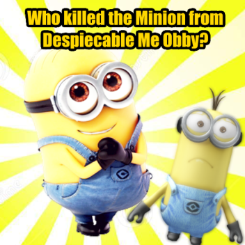 Quem Matou o Minion de Despicable Me! (DIFÍCIL)