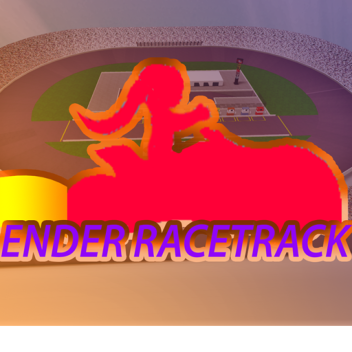 Ender Racetrack PRE-ALPHA