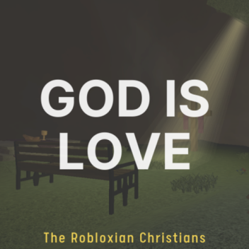 God is Love | Read Description