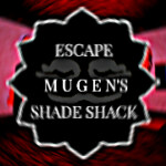 Escape From MUGEN's Shade Shack