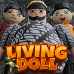 Living Doll 🧸