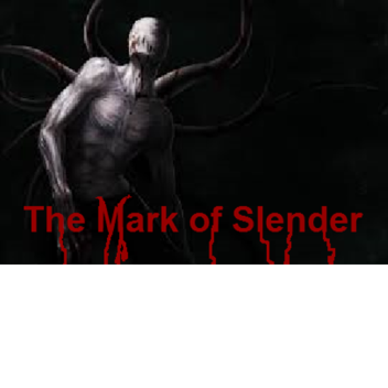 The Mark of Slender V1.2.7 ALPHA