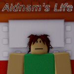 Aidnam's Life