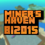 Miners Haven: Back in 2015