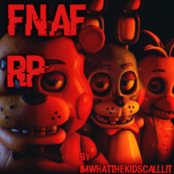 FNaF RP (WIP)