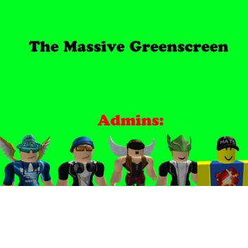 The Massive Greenscreen!