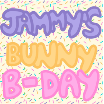 Jammy's Bunny B-Day