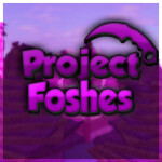 Project Foshes [10X XP] [BETA]