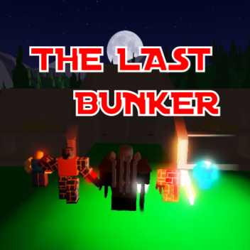 The Last Bunker [FOR TESTING]