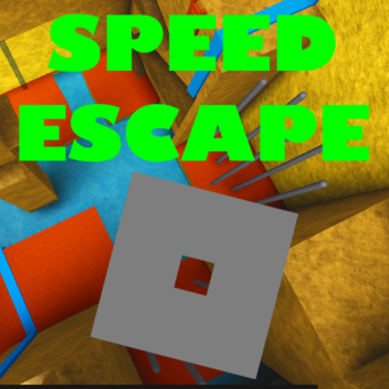 Speed Escape [BETA]