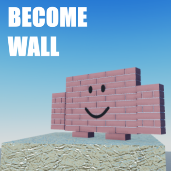 Become Wall