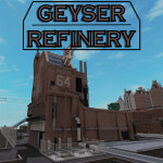 Geyser Refinery