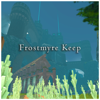 Frostmyre Keep [Showcase]