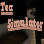 Tea Simulator (New) -Beta- (Fixed)