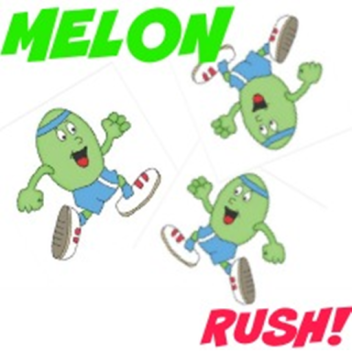 Melon Rush! (Beta testing)