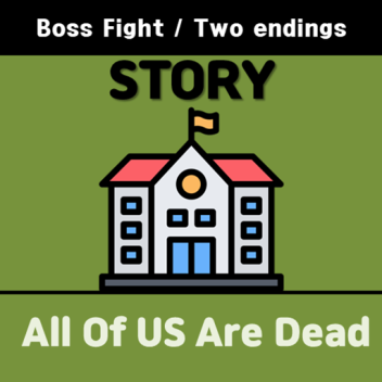 All Of Us Are Dead [STORY]