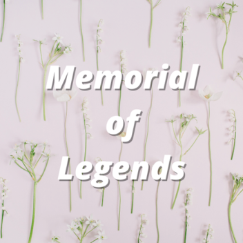 The Memorial of Legends