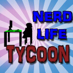 [NEW!] Nerd Life Tycoon