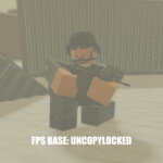 FPS BASE - UNCOPYLOCKED 