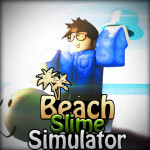 🌴Beach Slime Simulator