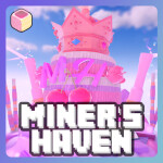 [BIRTHDAY] Miner's Haven