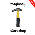[UPDATE 2] Imaginary Workshop