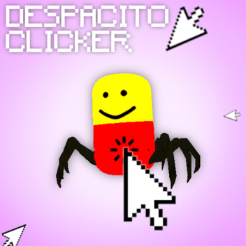 Despacito Clicker!