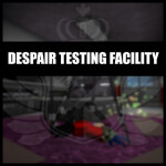 HPA™ || Despair Testing Facility