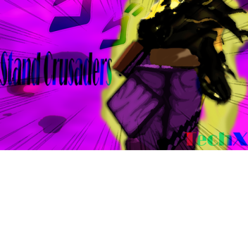 Stand Crusaders Testing Place
