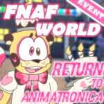 Return to Animatronica | FNaF World RPG