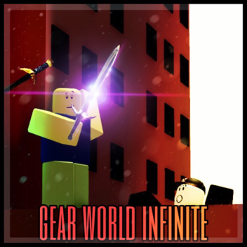 Gear World Infinite (read description)